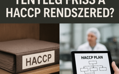 Miért érdemes rendszeresen felülvizsgálni a HACCP rendszert?