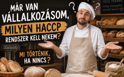 Már van vállalkozásom, milyen HACCP rendszer kell nekem? Mi történik, ha nincs?